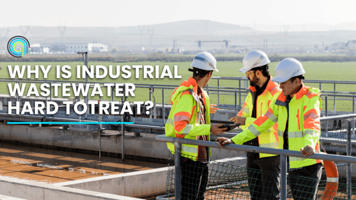 Why is industrial wastewater hard to treat